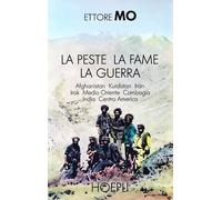 Libri Ettore Mo - La peste, la fame, la guerra - 1987