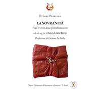 Libri Ettore Perrella - La Sovranita. Vizi E Virtu Della Globalizzazione. Nuova