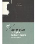 Libri Eudora Welty - La figlia dell'ottimista - 2018