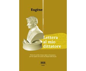 Libri EugÃ©ne - Lettera Al Mio Dittatore