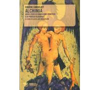Libri EugEne Canseliet - Alchimia. Nuovi Studi Di Simbolismo Ermetico E Di Prati
