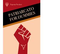 Libri Eugenia Nicolosi - Patriarcato for dummies - 2022