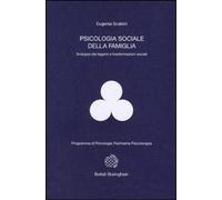Libri Eugenia Scabini - Psicologia Sociale Della Famiglia. Sviluppo Dei Legami E