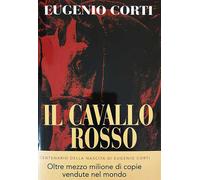 Libri Eugenio Corti - Il cavallo rosso. Ediz. centenario - 2021