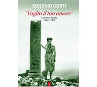 «Voglio il tuo amore». Lettere a Vanda 1947-1951