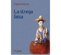 Libri Eugenio Imbriani - La Strega Falsa