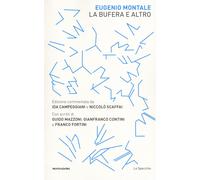 Libri Eugenio Montale - La Bufera E Altro. Ediz. Commentata