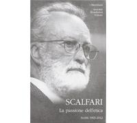 Libri Eugenio Scalfari - La Passione Dell'etica. Scritti 1963-2012