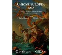 Europa 2020. I dodici mesi che hanno segnato l'integrazione europea