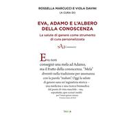 Libri Eva, Adamo E L'albero Della Conoscenza. La Salute Di Genere Come Strumento