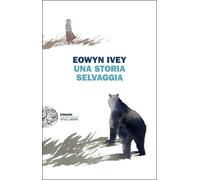 Libri Eva Kampmann - Una storia selvaggia - 2025