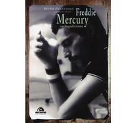 Freddie Mercury. Una biografia intima