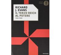 Libri Evans Richard J. - Il Terzo Reich Al Potere. 1933-1939