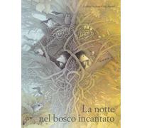 Libri Eveline Hasler - La Notte Nel Bosco Incantato
