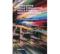 Libri Evoluzione Della Formazione Nella Pubblica Amministrazione. Quattro Casi E