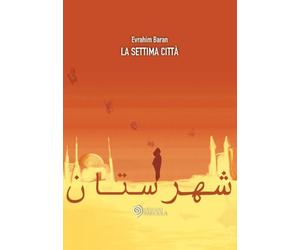 Libri Evrahim Baran - La settima città - 2015