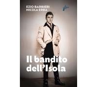 Libri Ezio Barbieri / Nicola Erba - Il Bandito Dell'isola