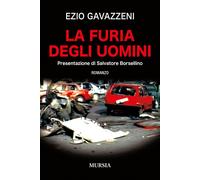 Libri Ezio Gavazzeni - La furia degli uomini - 2022