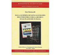 Libri Ezio Martuscelli - Dalla Scoperta Di Natta. Lo Sviluppo Dell'Industria E D