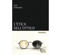 Libri Ezio Ritrovato - L' Etica Dell'ottico