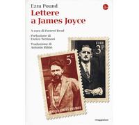 Libri Ezra Pound - Lettere a James Joyce - 2019 (La cultura)