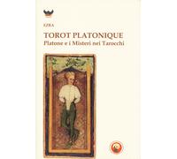 Libri Ezra - Torot Platonique. Platone E I Misteri Nei Tarocchi