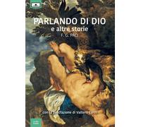 Libri F. Paci - Parlando di Dio e altre storie - 2018