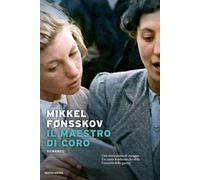 Libri FÃ¸nsskov Mikkel - Il Maestro Di Coro