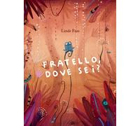 Libri Faas Linde - Fratello, Dove Sei? Ediz. A Colori