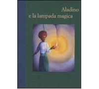Libri Fabian Negrin - Aladino E La Lampada Magica. Ediz. Illustrata
