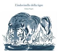 L' indovinello della tigre. Ediz. illustrata