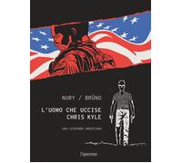 Libri Fabien Nury / Bruno - L' Uomo Che Uccise Chris Kyle