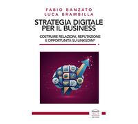 Libri Fabio Banzato / Luca Brambilla - Strategia Digitale Per Il Business. Costr