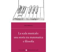 Libri Fabio Bellissima - La Scala Musicale: Una Storia Tra Matematica E Filosofi