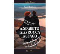 Libri Fabio Bogliotti - Il Segreto Della Rocca Sul Lago