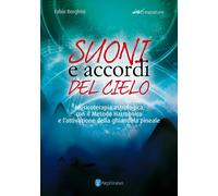 Libri Fabio Borghini - Suoni E Accordi Del Cielo. Musicoterapia Astrologica Con