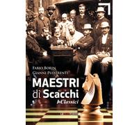 Libri Fabio Borin - Maestri di scacchi. I classici - 2017
