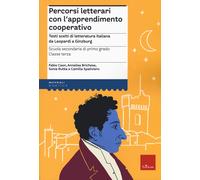 Percorsi letterari con l'apprendimento cooperativo. Testi scelti di letter...