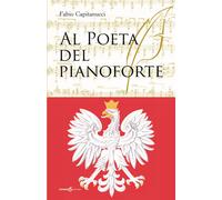 Libri Fabio Capitanucci - Al poeta del pianoforte - 2016