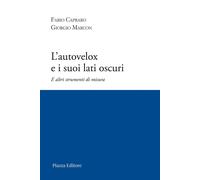 Libri Fabio Capraro / Marcon Giorgio - L' Autovelox E I Suoi Lati Oscuri. E Altr