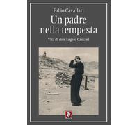 Libri Fabio Cavallari - Un Padre Nella Tempesta