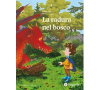 Libri Fabio Celi - La Radura Nel Bosco. Ediz. A Colori