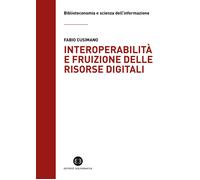 Libri Fabio Cusimano - Interoperabilita E Fruizione Delle Risorse Digitali. Le B