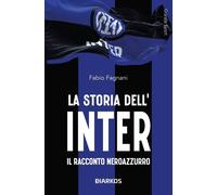 Libri Fabio Fagnani - La Storia Dell'inter. Il Racconto Neroazzurro