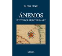 Libri Fabio Fiori - Ánemos. I venti del Mediterraneo - 2023