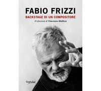 Libri Fabio Frizzi - Backstage di un compositore - 2020