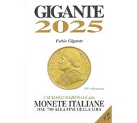 Libri Fabio Gigante - Gigante 2025. Catalogo Nazionale Delle Monete Italiane Dal