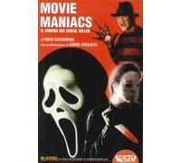 Libri Fabio Giovannini - Movie Maniacs. Il Cinema Dei Serial Killer