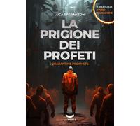 Libri Fabio Guaglione / Speranzoni Luca - La Prigione Dei Profeti. Quarantine Pr