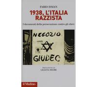 Libri Fabio Isman - 1938, L'Italia Razzista. I Documenti Della Persecuzione Cont